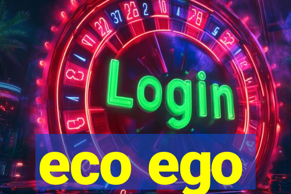 eco ego